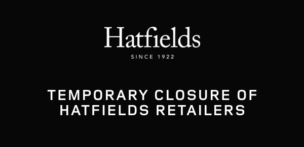 Temporary closure of Hatfields retailers